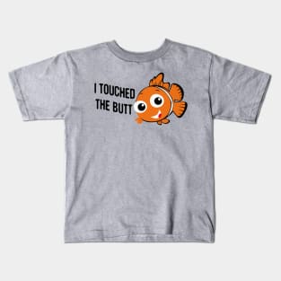 Touched The Butt Kids T-Shirt